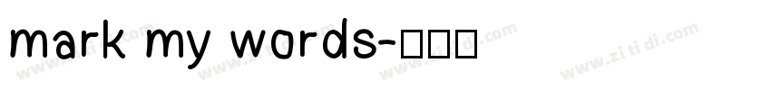 mark my words字体转换